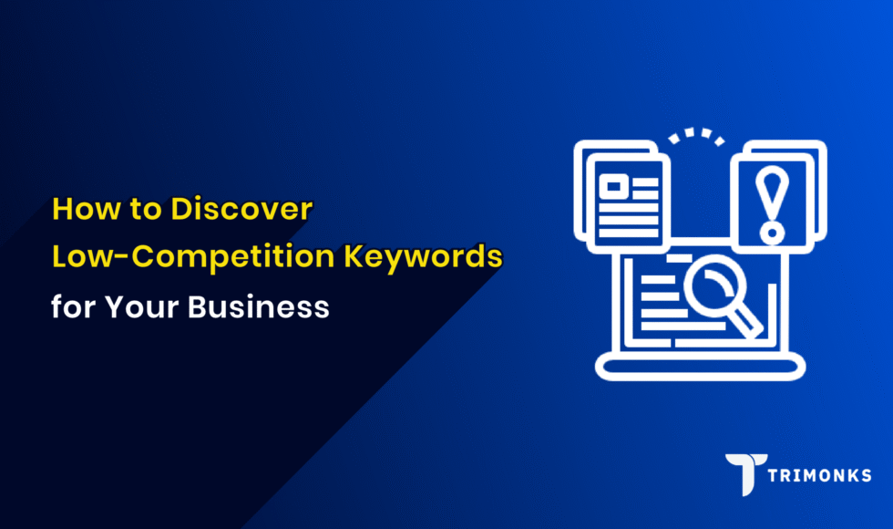 How to Discover Low-Competition Keywords for Your Business